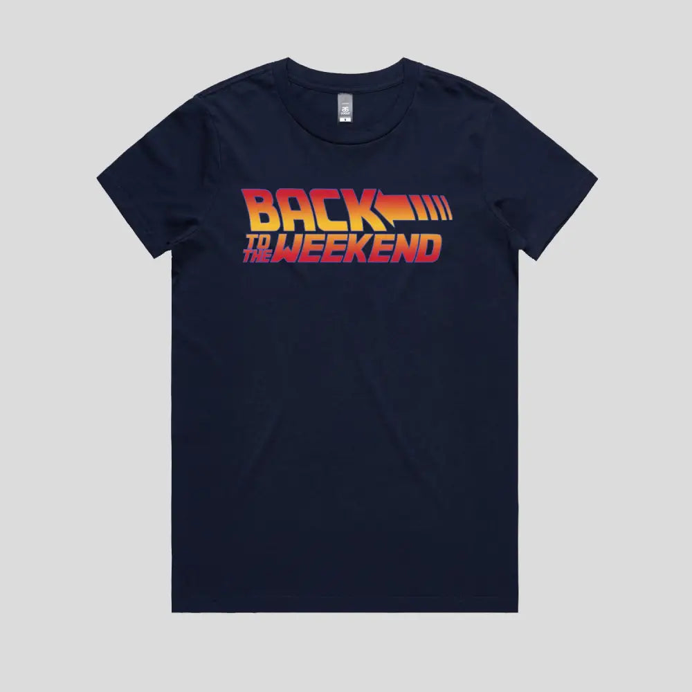 Back To The Weekend T-Shirt | Pop Culture T-Shirts