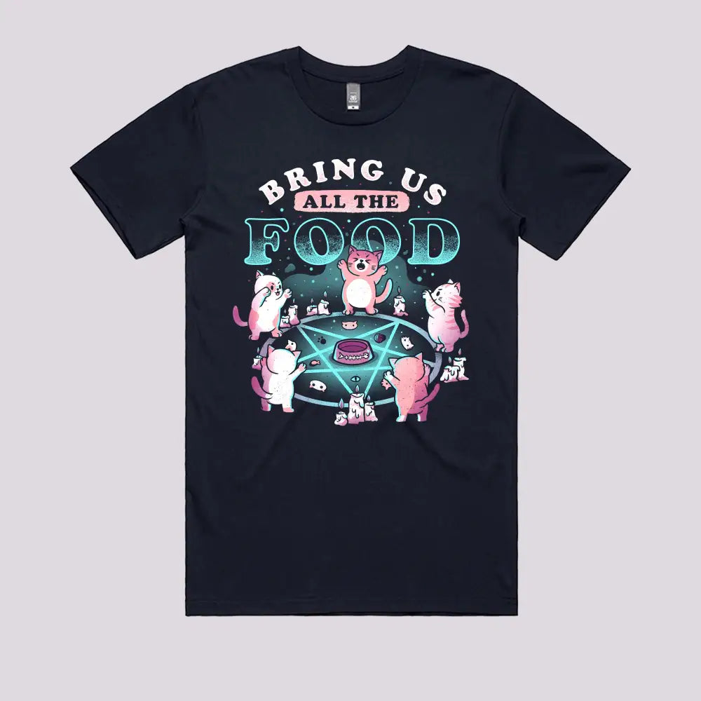 Bring Us All The Food T-Shirt - Limitee Apparel