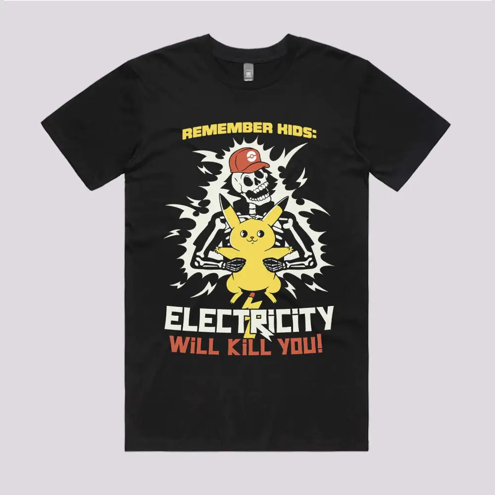 Electricity Will Kill You Graphic Tee