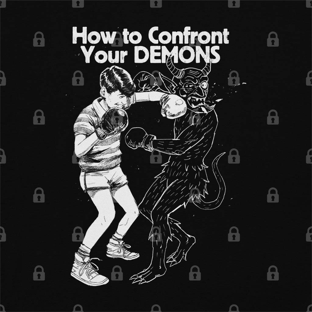 How To Confront Your Demons Graphic Tee