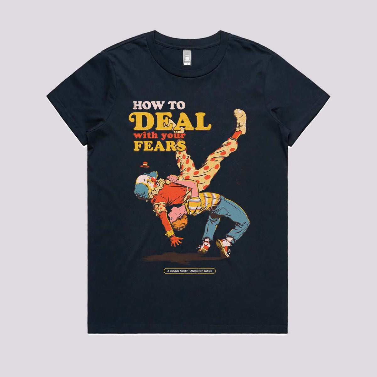 How To Deal With Your Fears T-Shirt | Graphic Tees