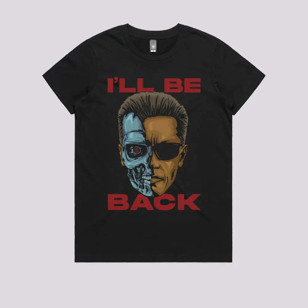 I'll Be Back T-Shirt | Pop Culture T-Shirts