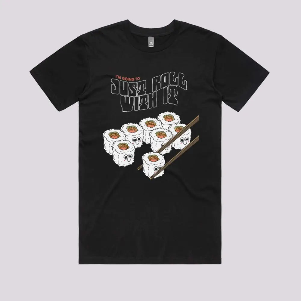 Just Roll With It Funny Sushi T-Shirt | Limitee Apparel