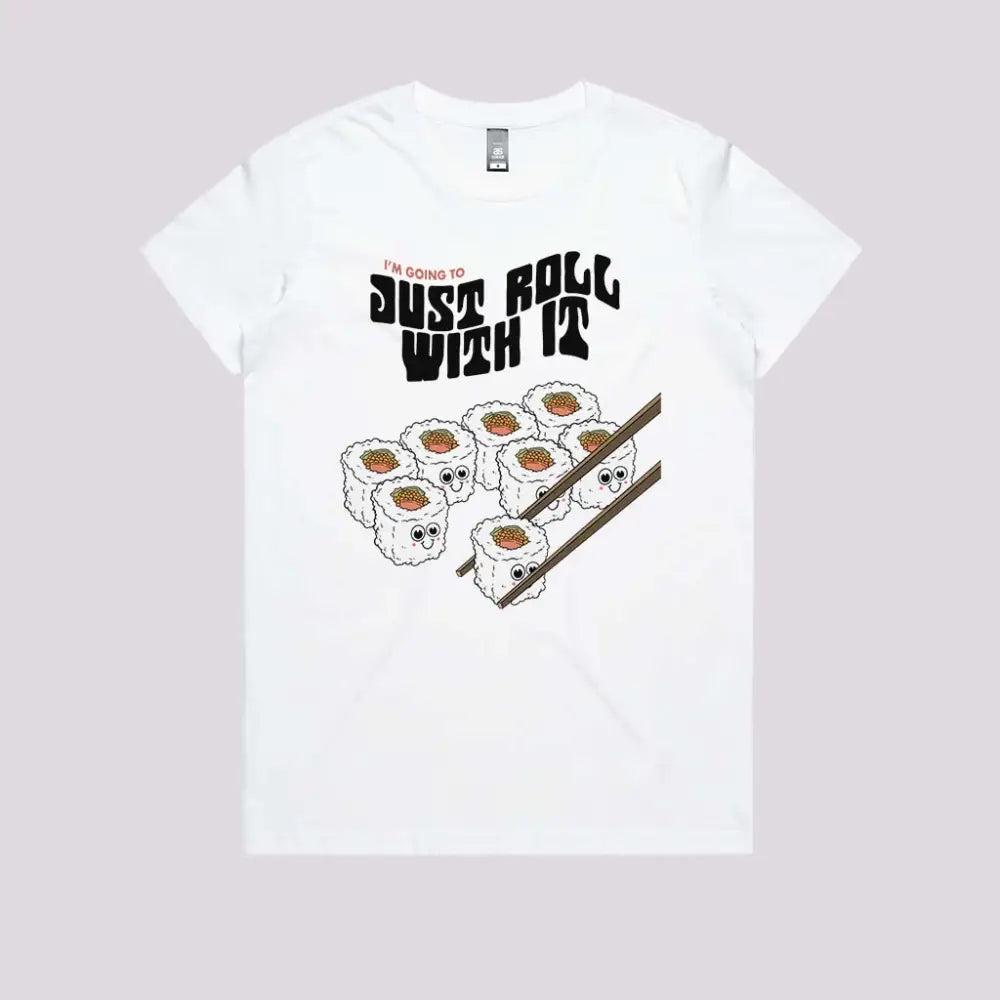 Just Roll With It T-Shirt Womens / White Xs Adult Tee