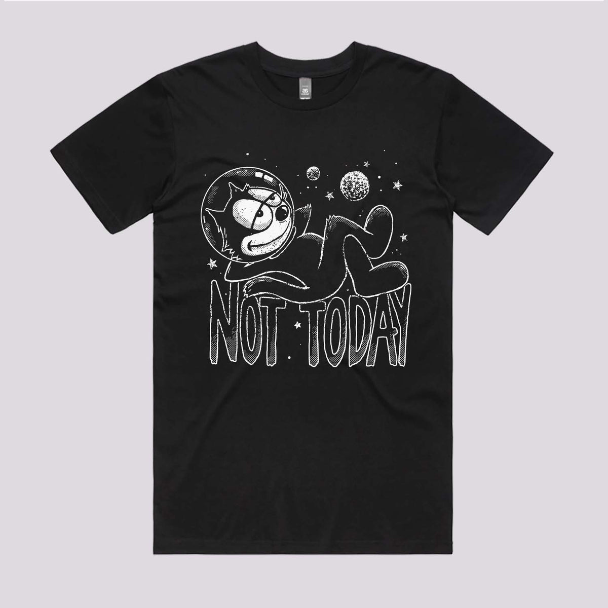 Not Today Felix T-Shirt | Cool Graphic Tees Australia