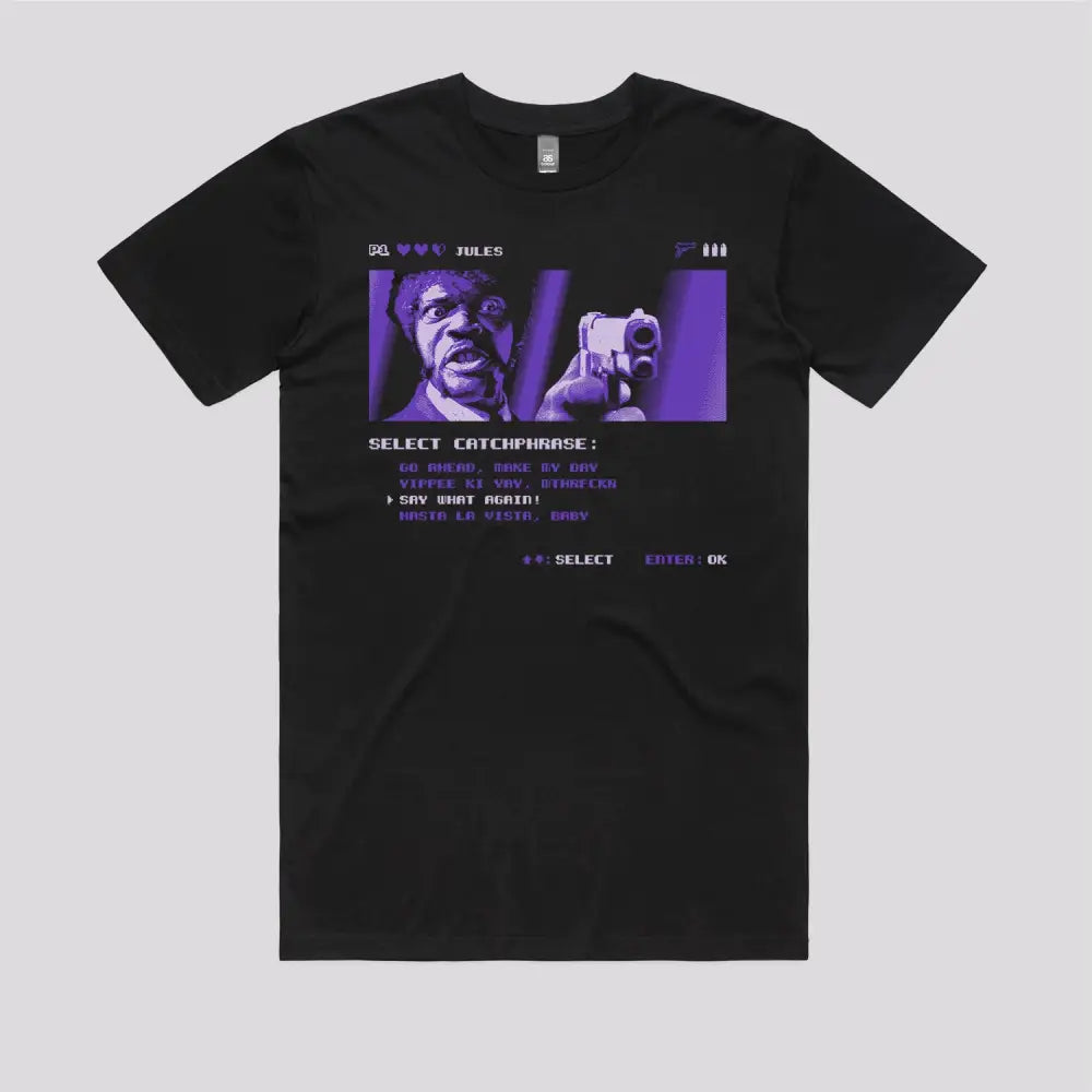 Say What Again T-Shirt | Pop Culture T-Shirts