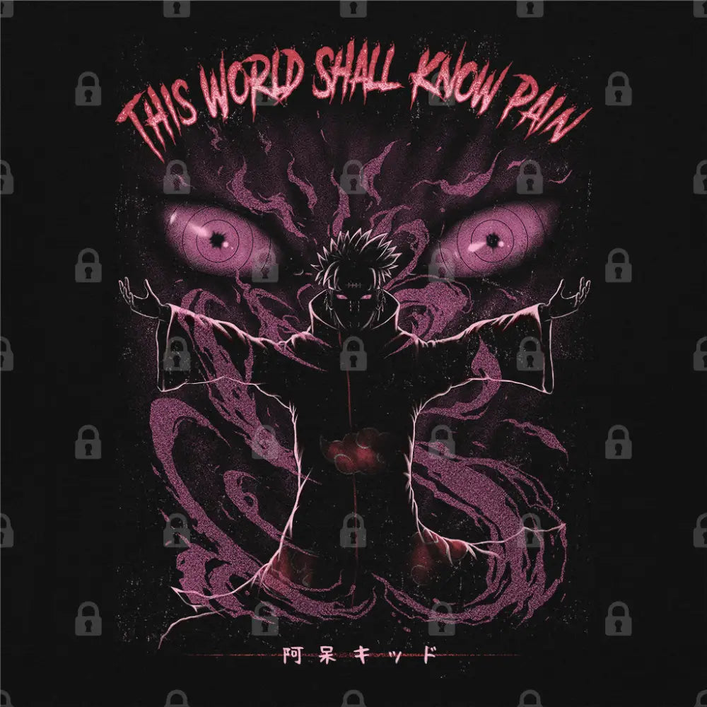 This World Shall Know Pain T-Shirt | Anime T-Shirts