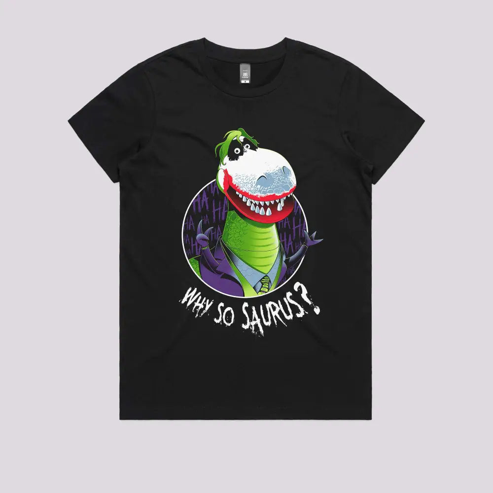 Why So Saurus T-Shirt | Pop Culture T-Shirts