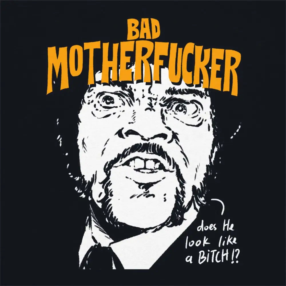Bad Motherfucker T-Shirt | Pop Culture T-Shirts
