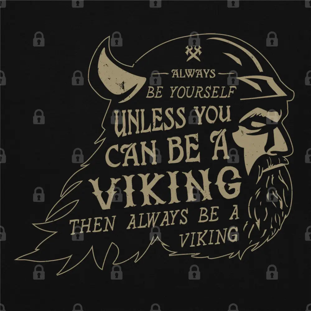 Be A Viking T-Shirt | Pop Culture T-Shirts