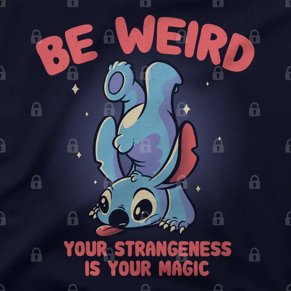 Be Weird - Limitee Apparel