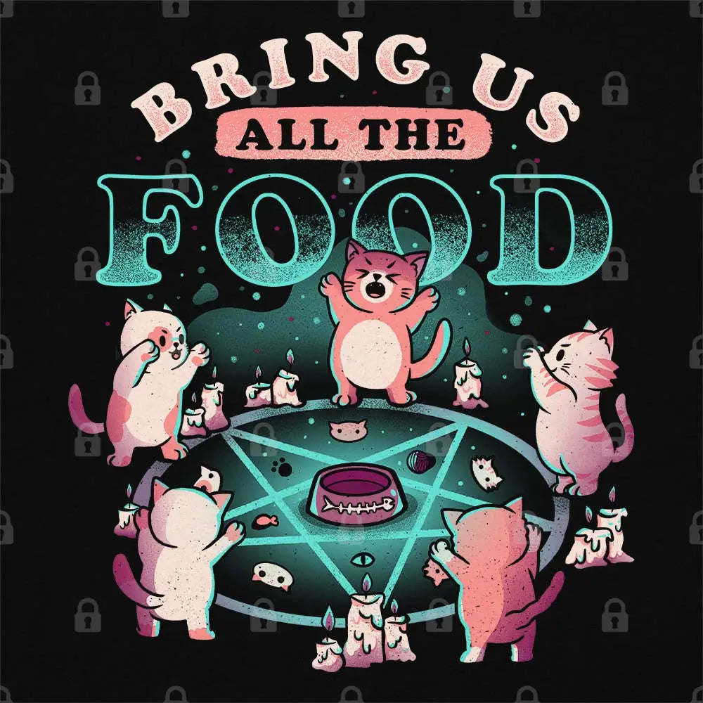 Bring Us All The Food T-Shirt - Limitee Apparel