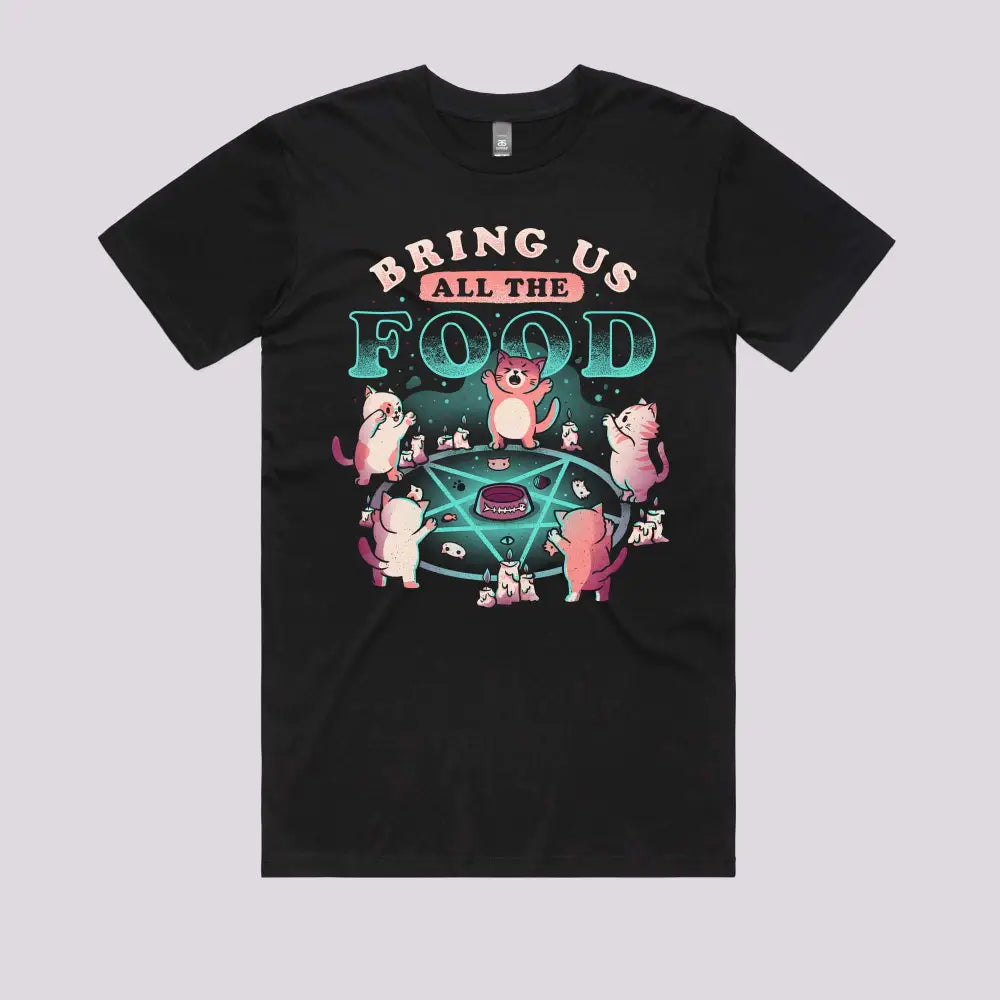 Bring Us All The Food T-Shirt - Limitee Apparel