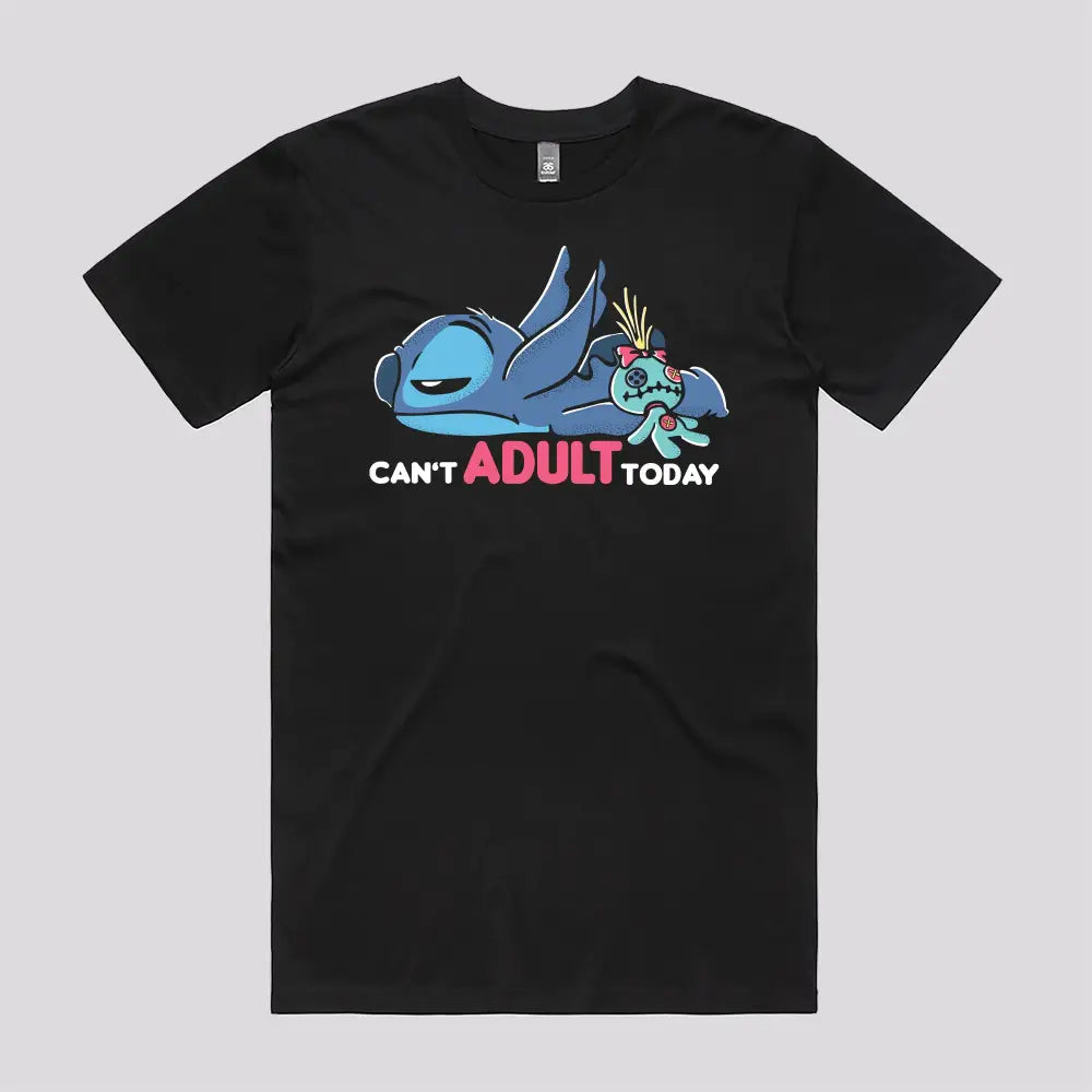 Can't Adult Today T-Shirt - Limitee Apparel