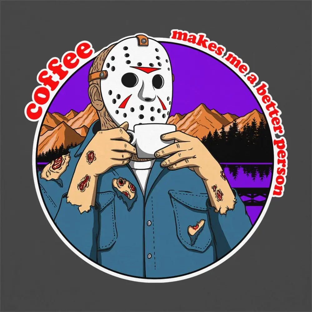 Coffee Makes Me A Better Person T-Shirt Adult Tee