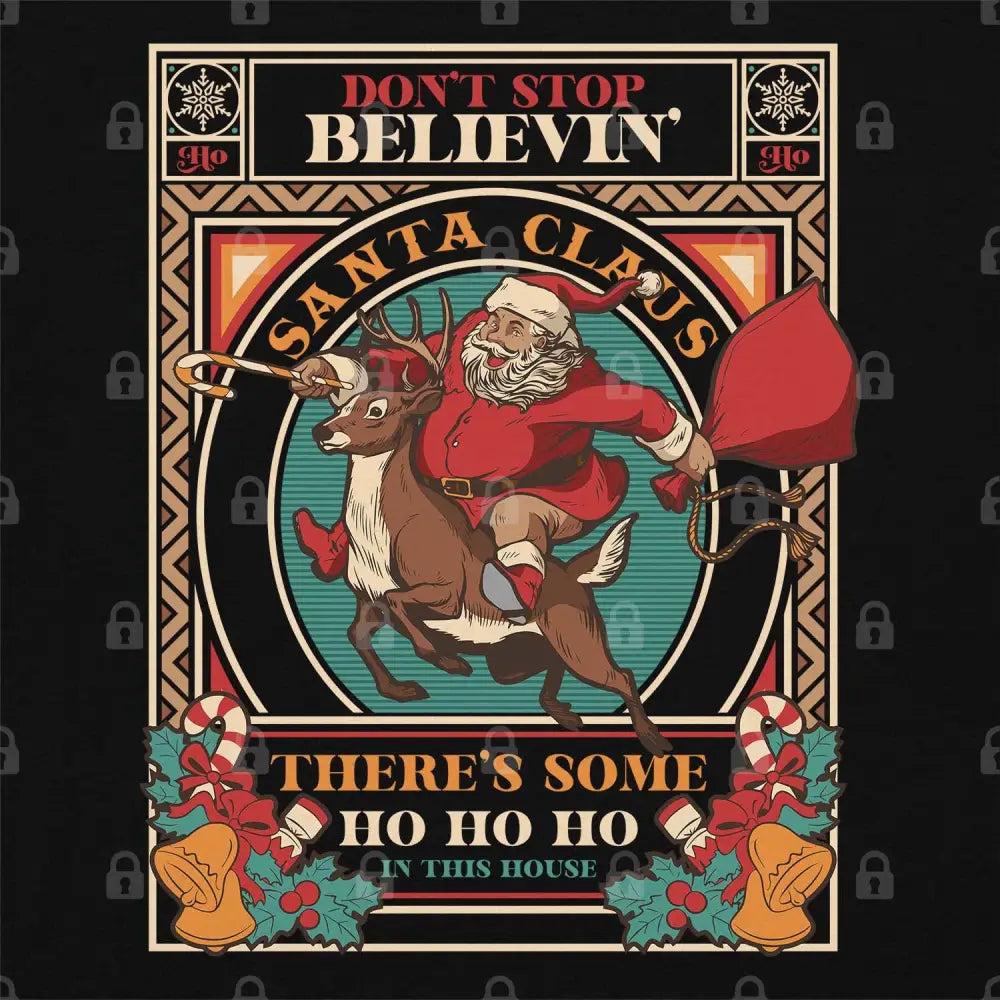 Don&#39;t Stop Believing in Christmas T-Shirt - Limitee Apparel