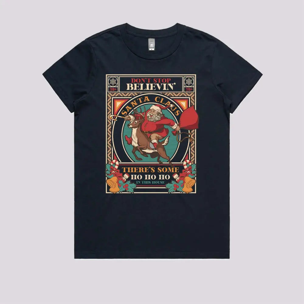 Don&#39;t Stop Believing in Christmas T-Shirt - Limitee Apparel