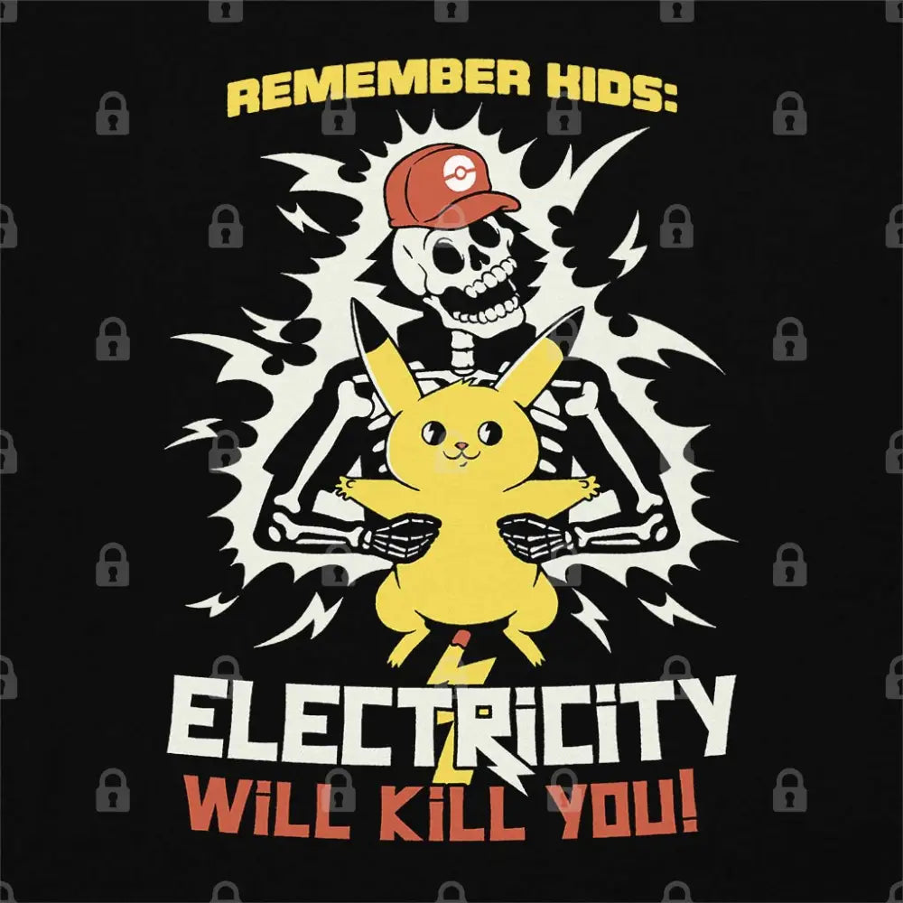 Electricity Will Kill You T-Shirt