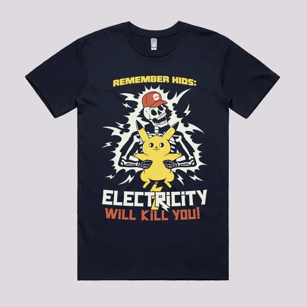 Electricity Will Kill You T-Shirt | Funny T-Shirts