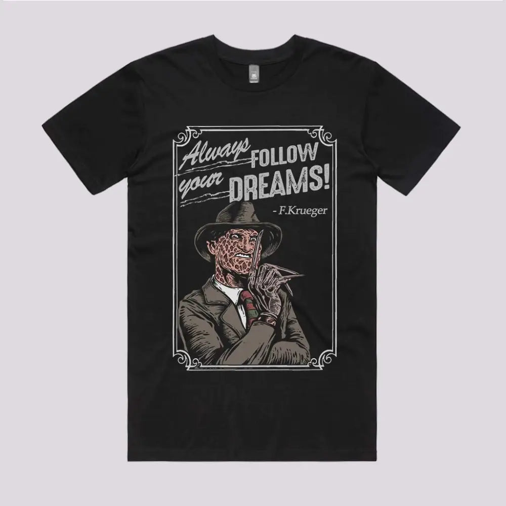 Follow Your Dreams T-Shirt Adult Tee