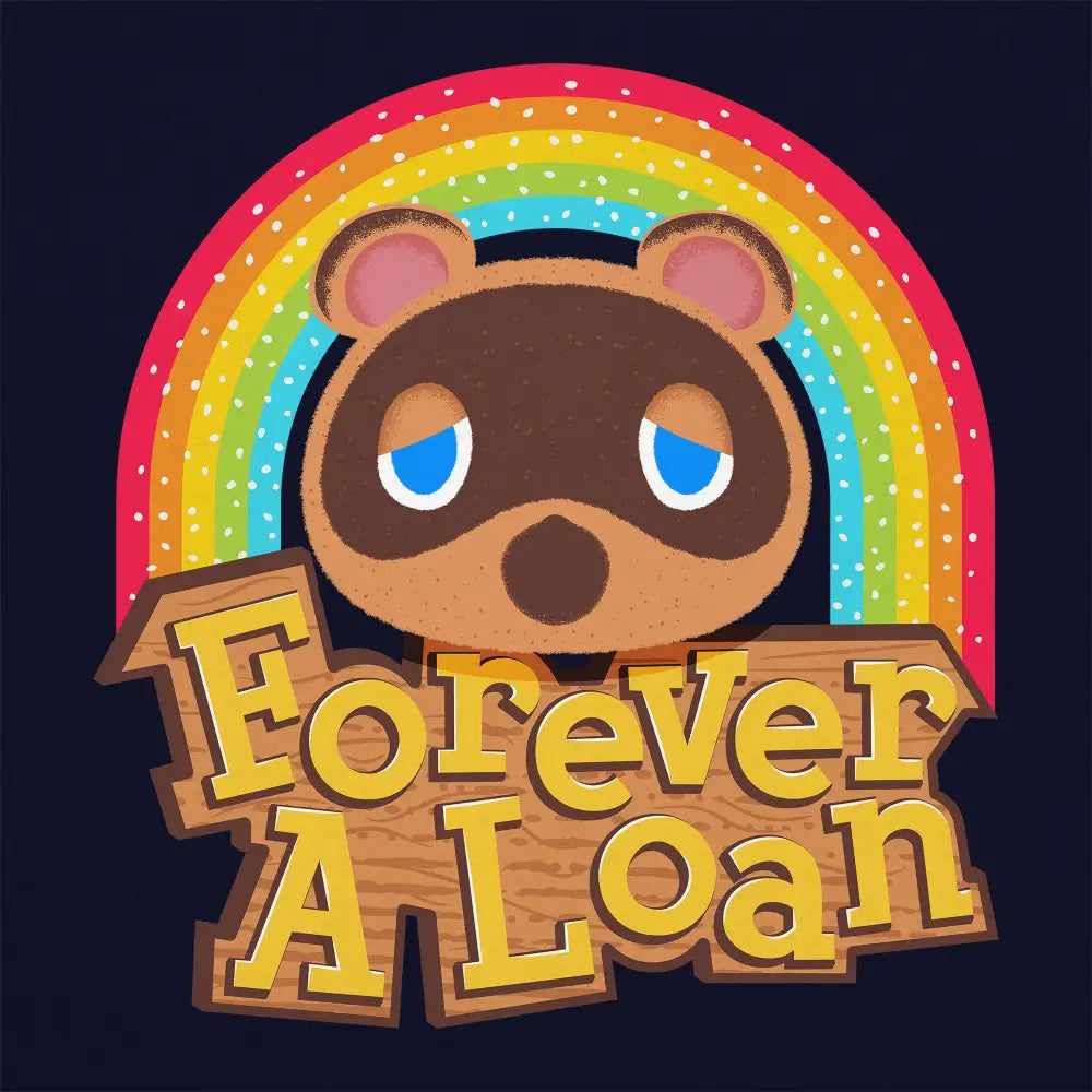 Forever a Loan T-Shirt - Limitee Apparel