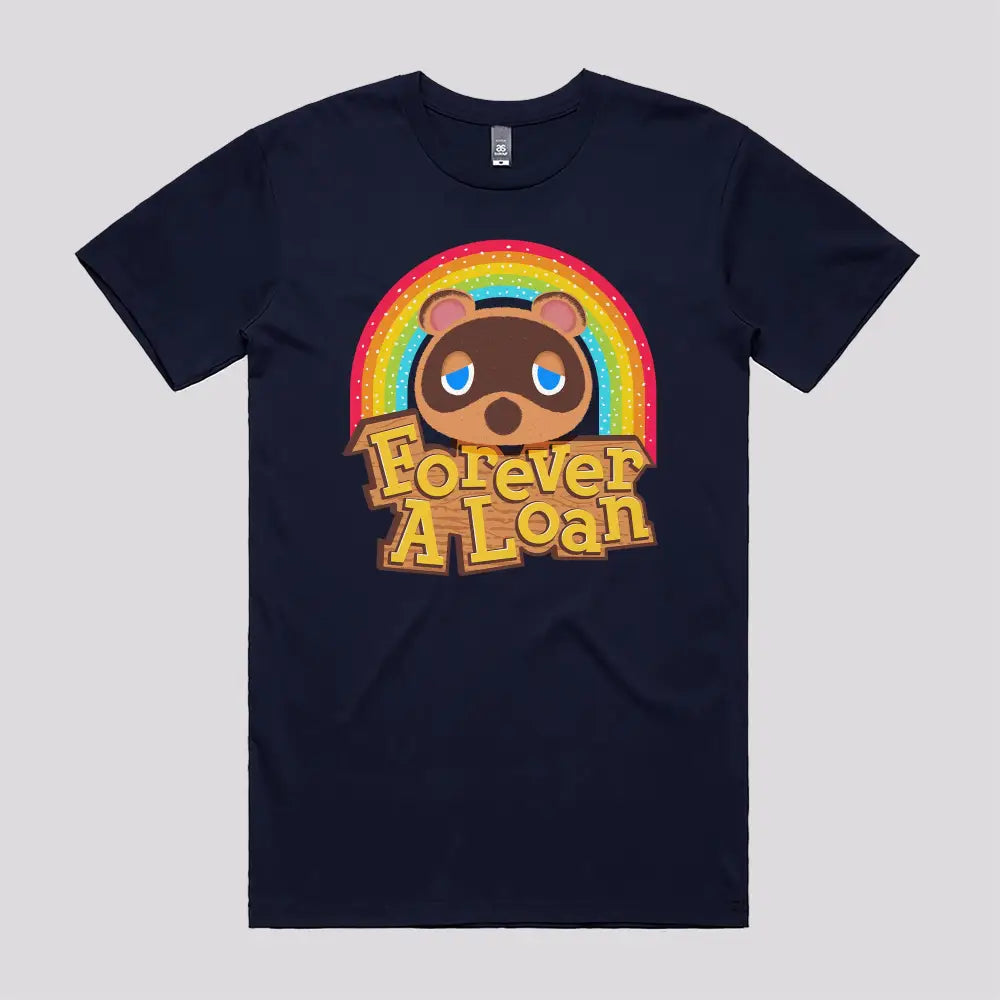 Forever a Loan T-Shirt - Limitee Apparel