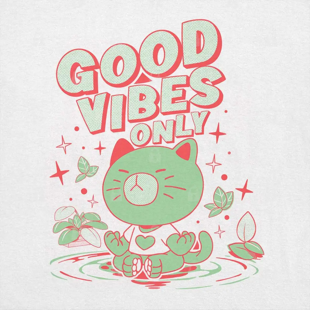 Good Vibes Only Hoodie Adult Tee