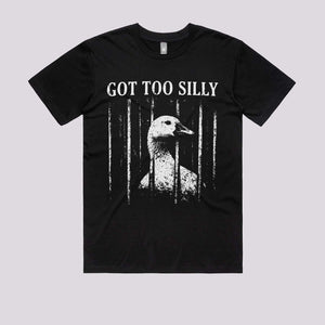 Got Too Silly T-Shirt