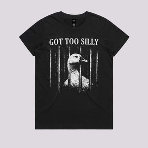 Got Too Silly T-Shirt