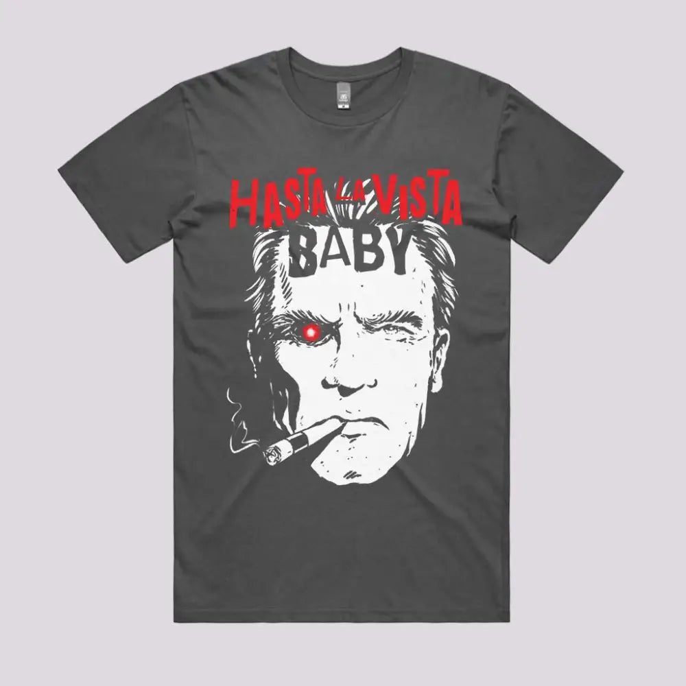 Hasta La Vista Baby T-Shirt | Pop Culture T-Shirts