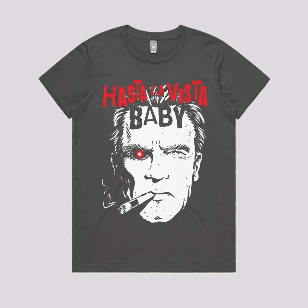 Hasta La Vista Baby T-Shirt | Pop Culture T-Shirts