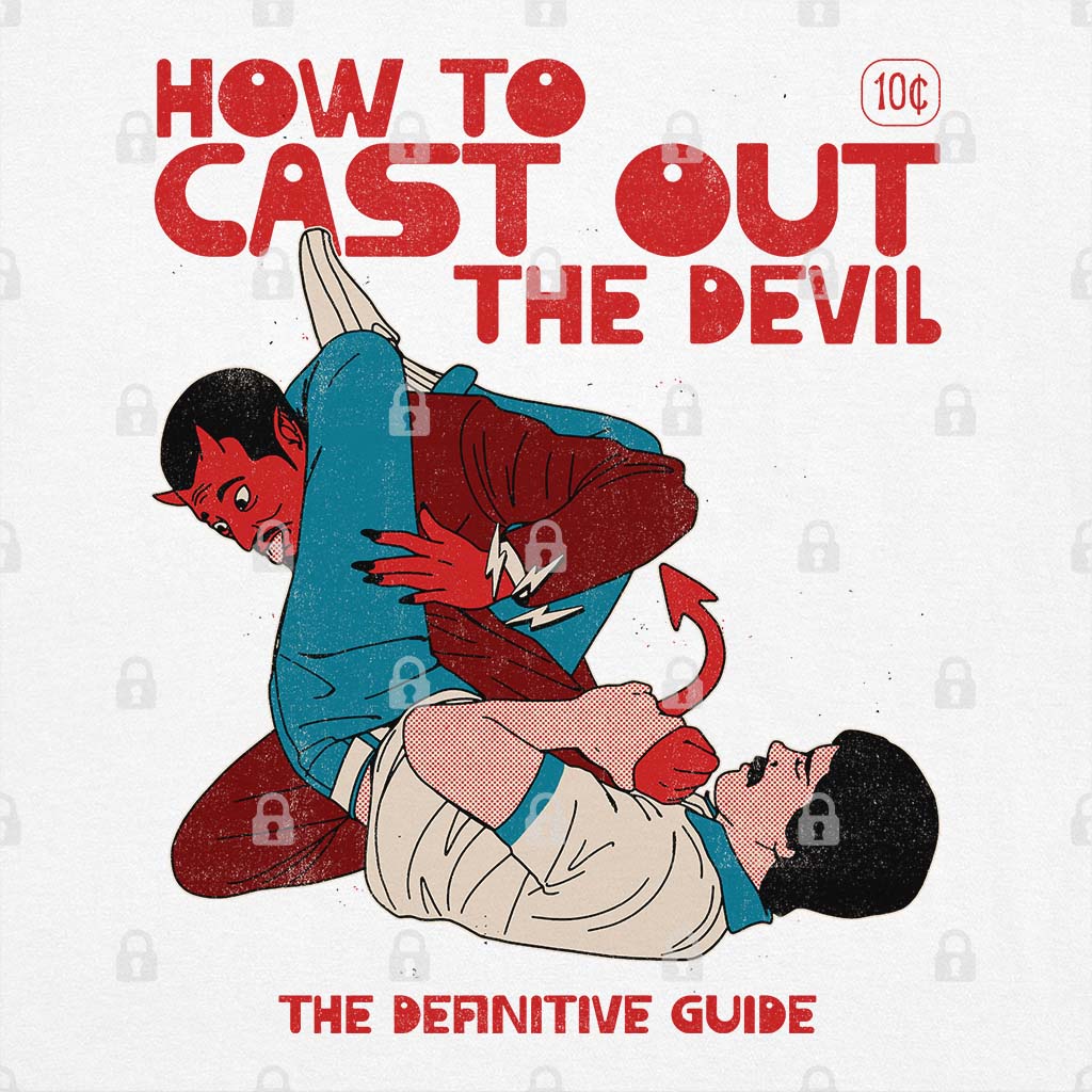 How To Cast Out The Devil T-Shirt