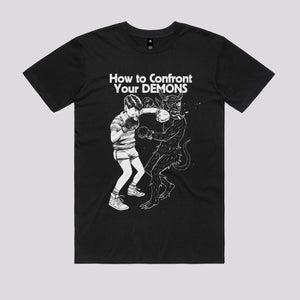 How To Confront Your Demons T-Shirt | Cool Graphic Tees Australia