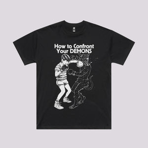 How To Confront Your Demons T-Shirt