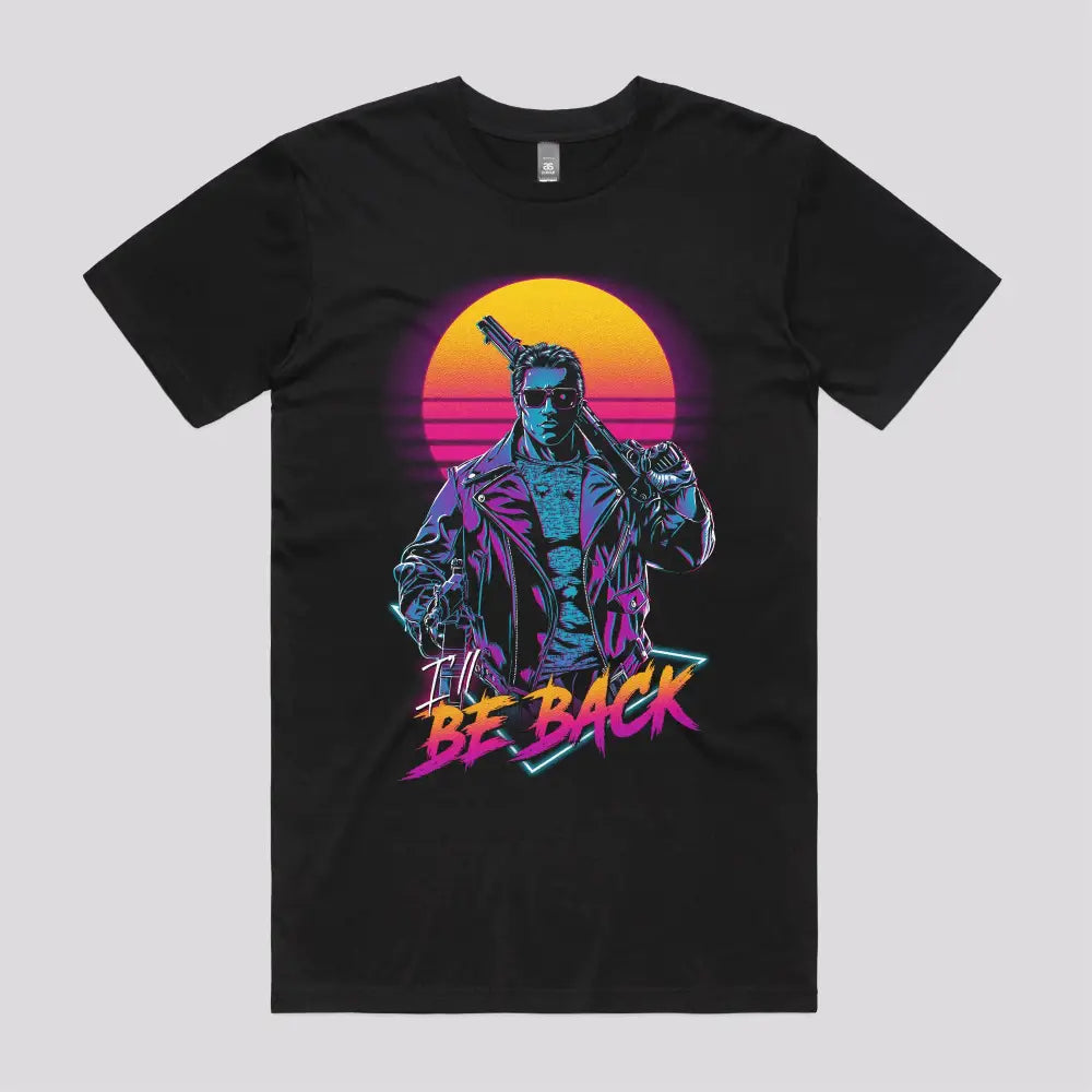 I&#39;ll Be Back T-Shirt | Pop Culture T-Shirts