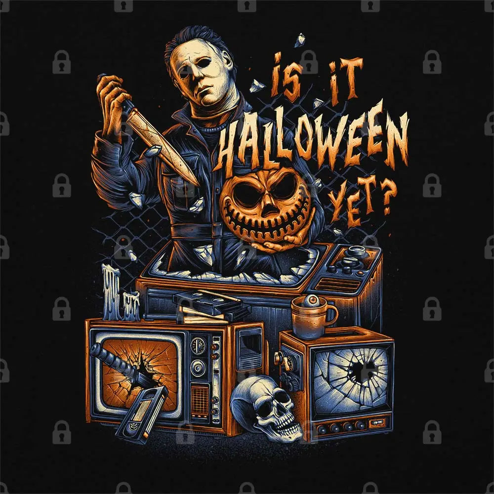 Is it Halloween Yet T-Shirt - Limitee Apparel