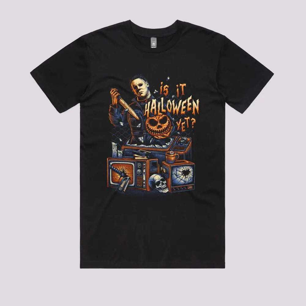 Is it Halloween Yet T-Shirt - Limitee Apparel