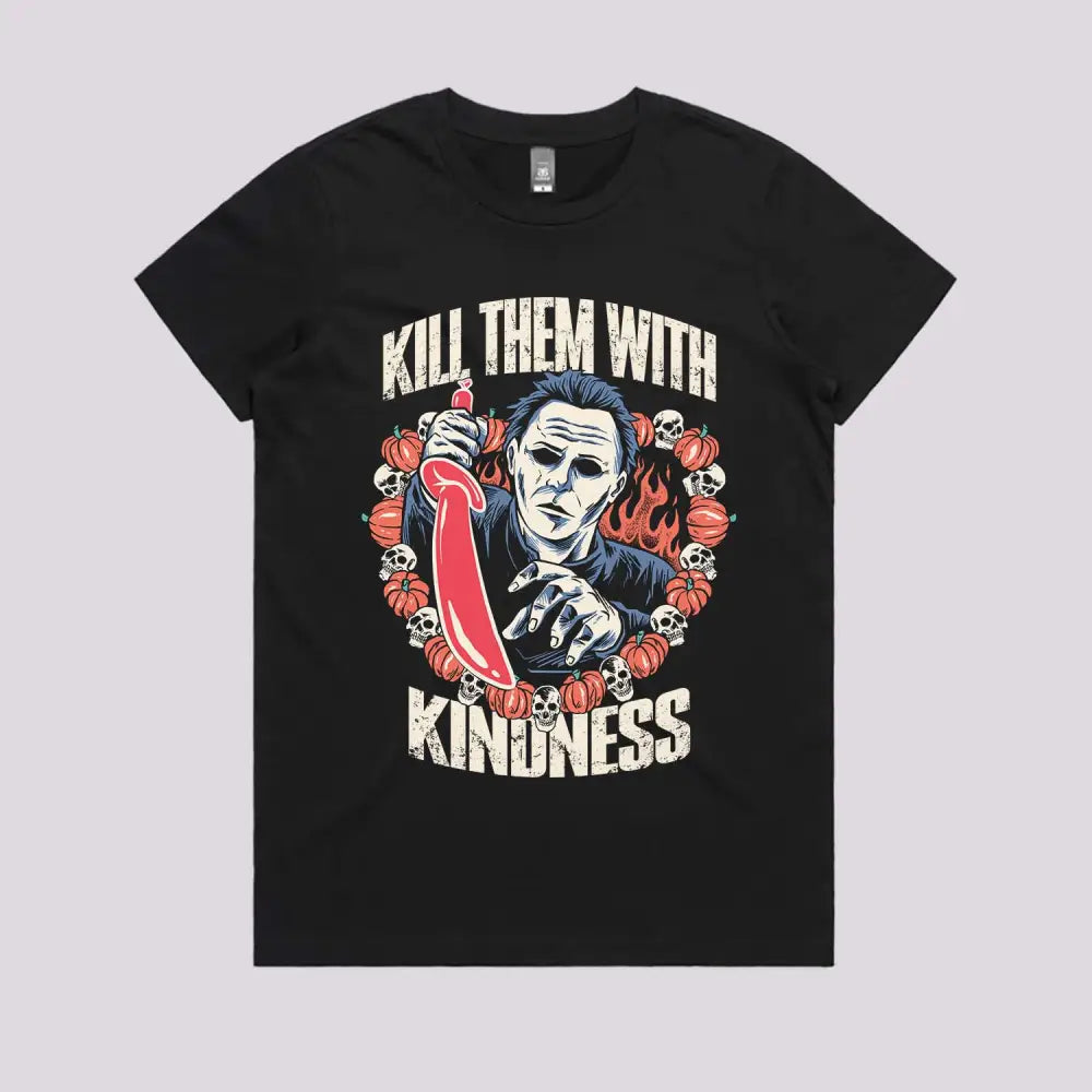 Kill Them With Kindness T-Shirt | Funny Halloween T-Shirt