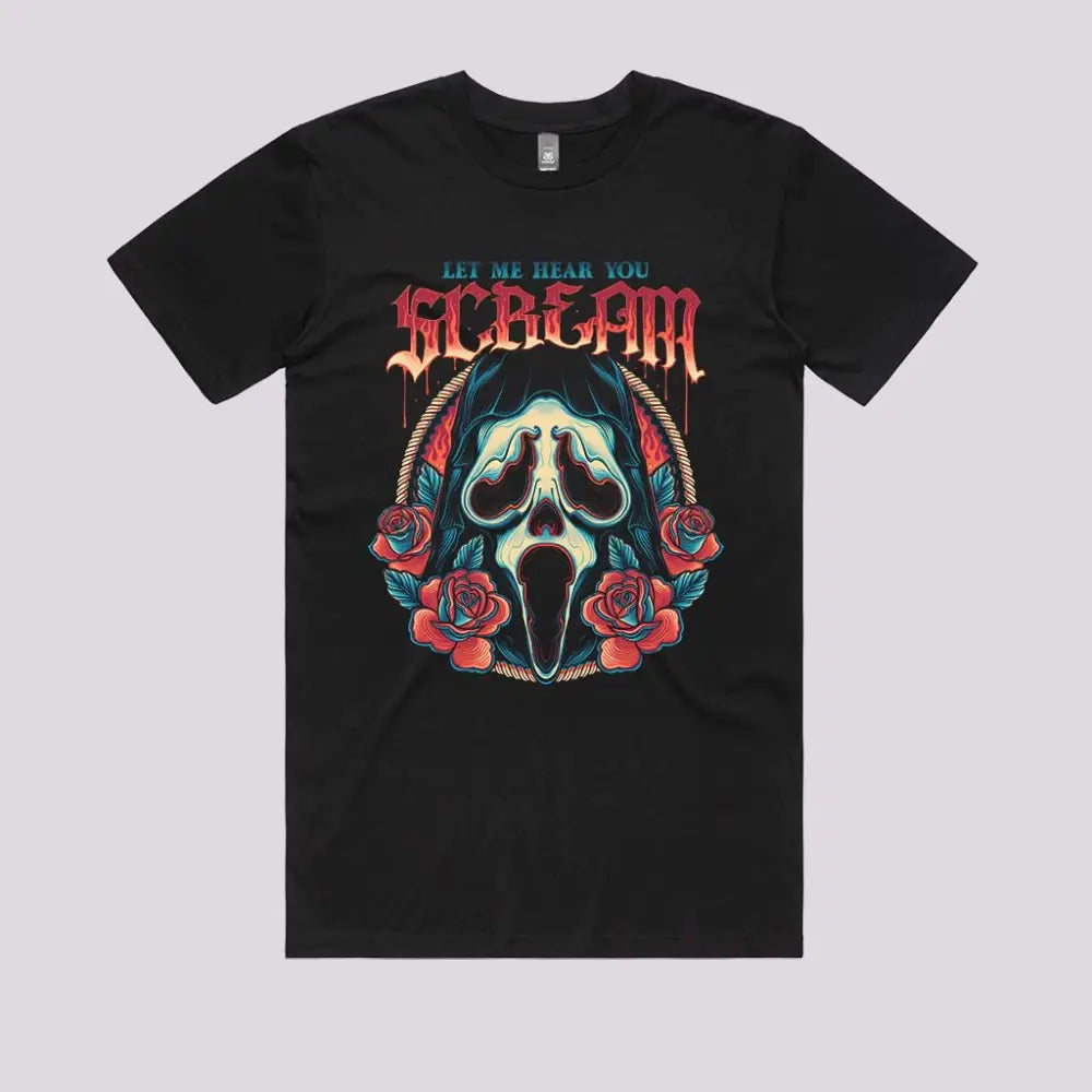 Let Me Hear You Scream T-Shirt Adult Tee