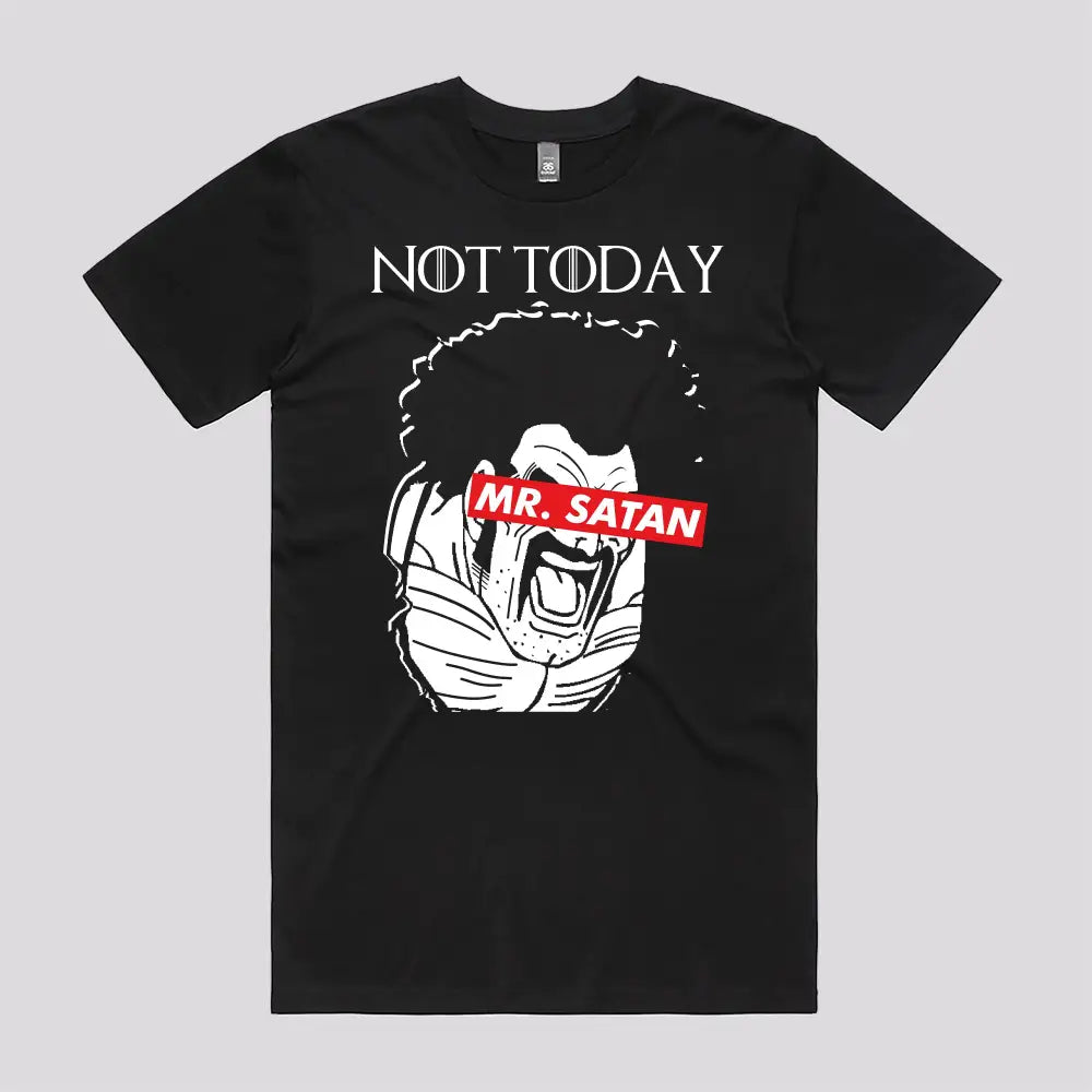 Not Today Mr. Satan T-Shirt | Anime T-Shirts