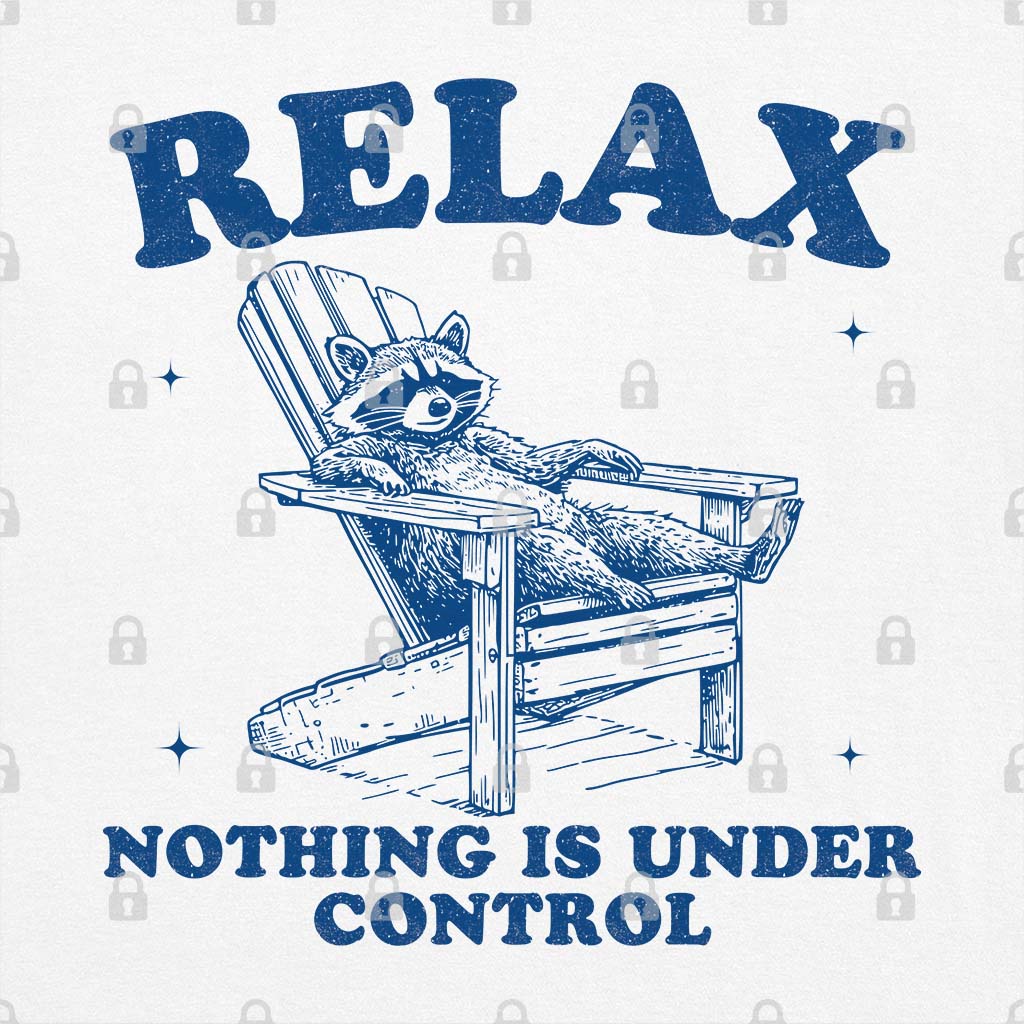 Nothing Is Under Control T-Shirt