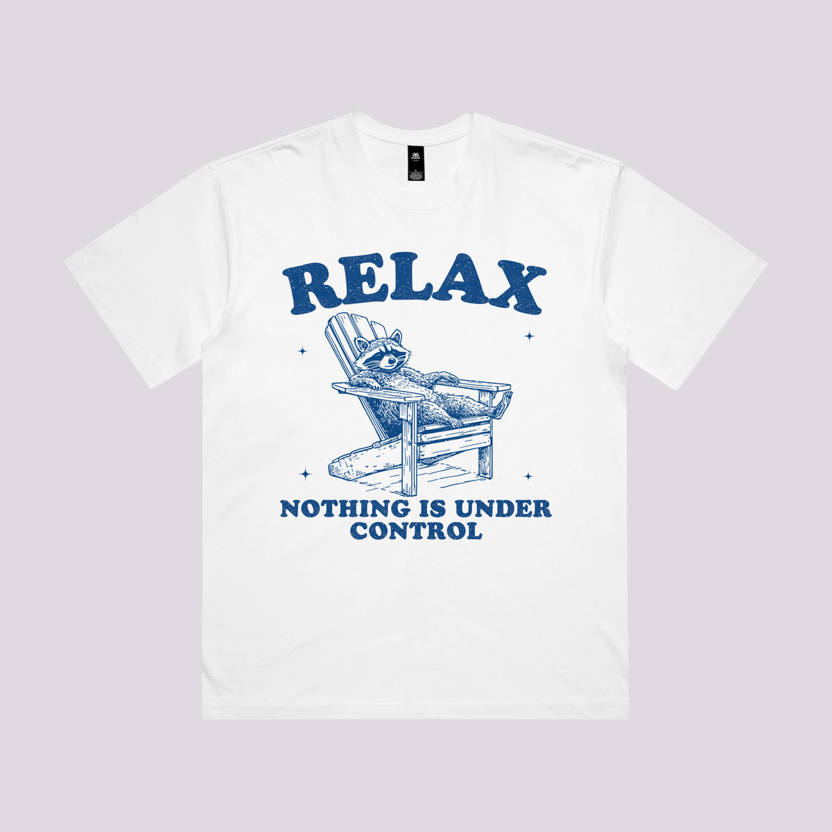 Nothing Is Under Control T-Shirt
