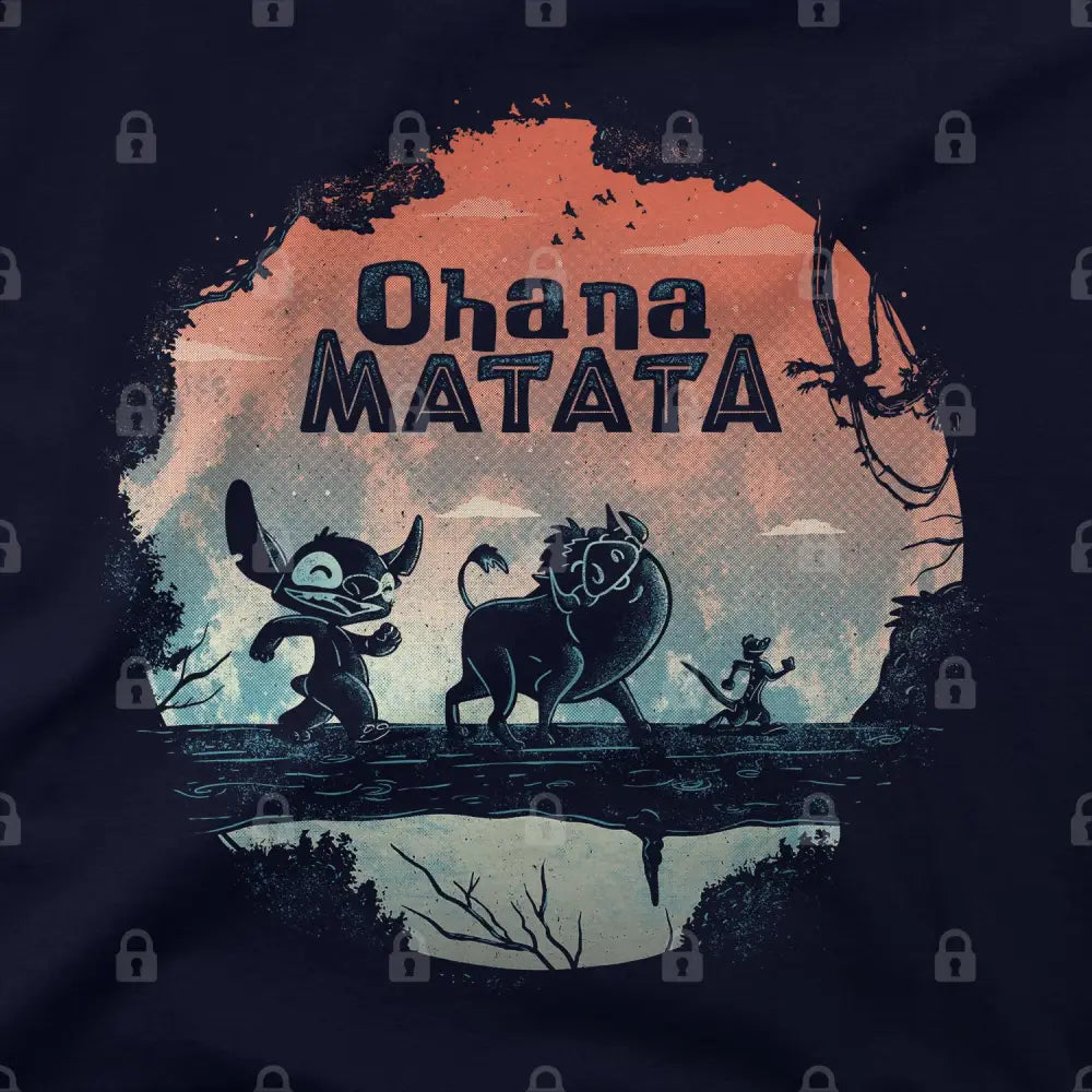 Ohana Matata - Limitee Apparel