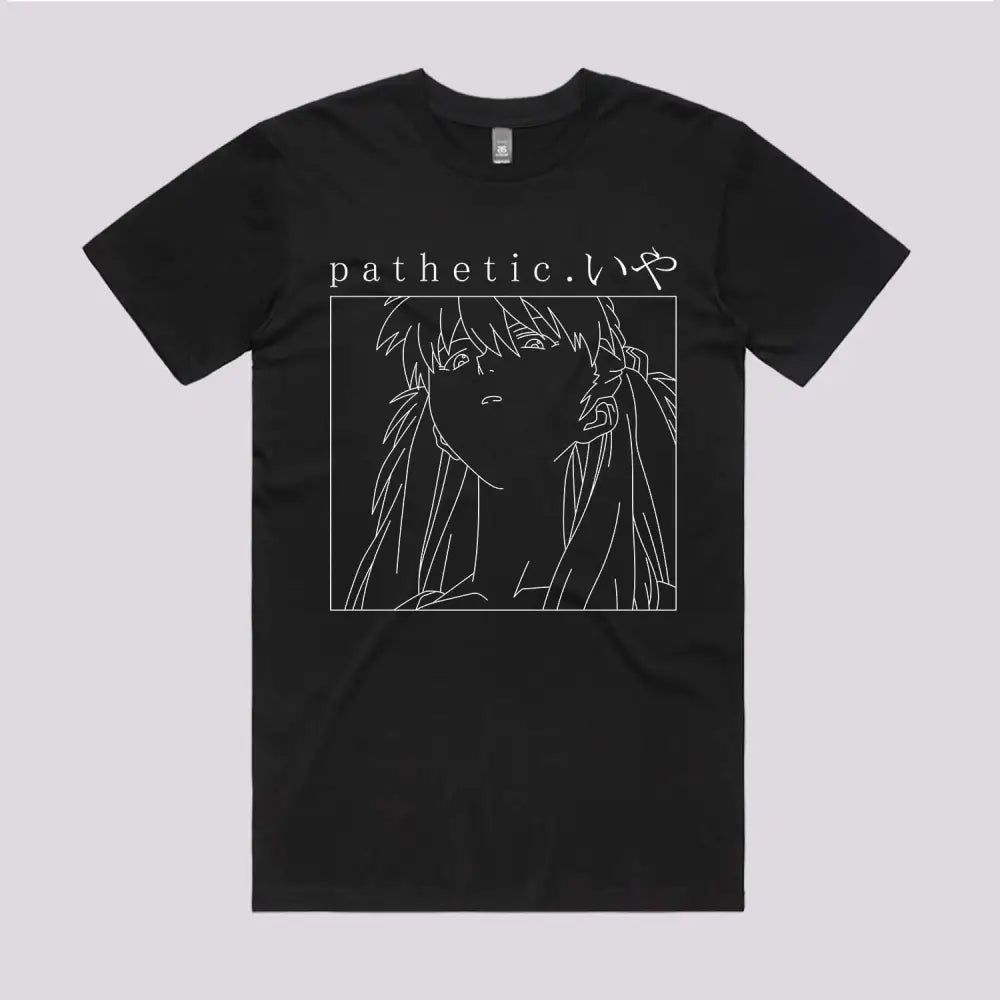 Pathetic T-Shirt | Anime T-Shirts