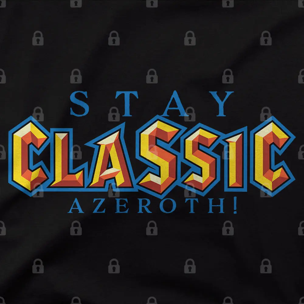 Stay classic Azeroth! T-Shirt - Limitee Apparel