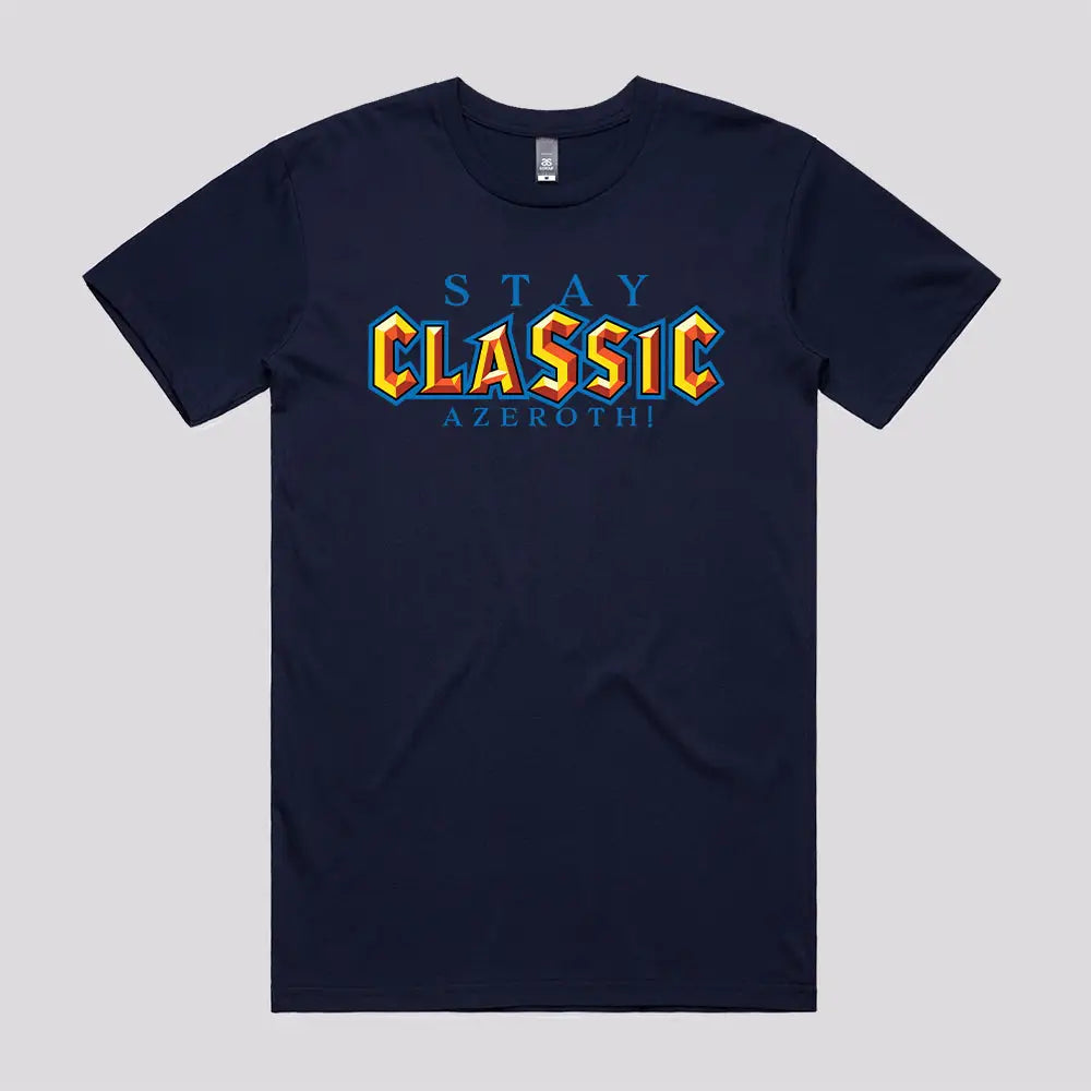 Stay classic Azeroth! T-Shirt - Limitee Apparel