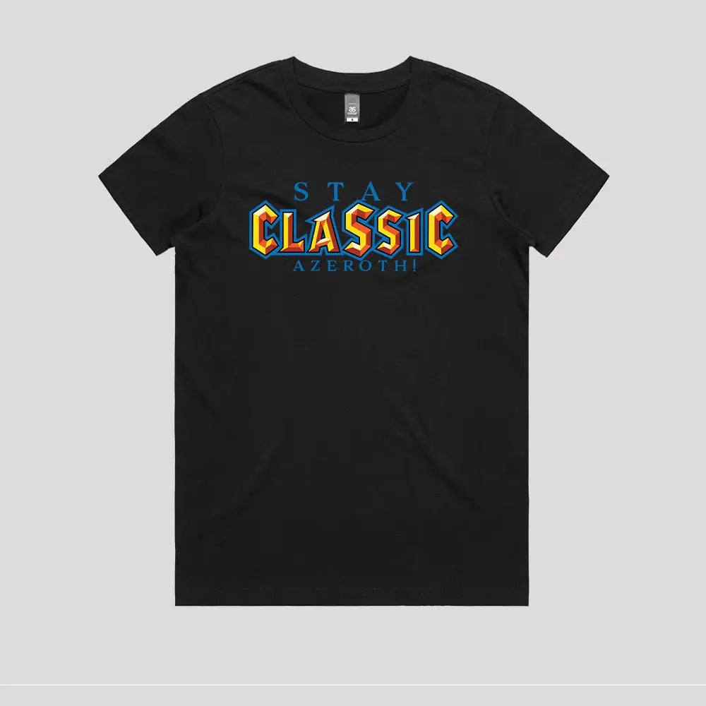 Stay classic Azeroth! T-Shirt - Limitee Apparel