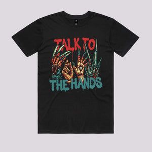 Talk To The Hands Graphic Tee | Cool Horror T-Shirts Australia
