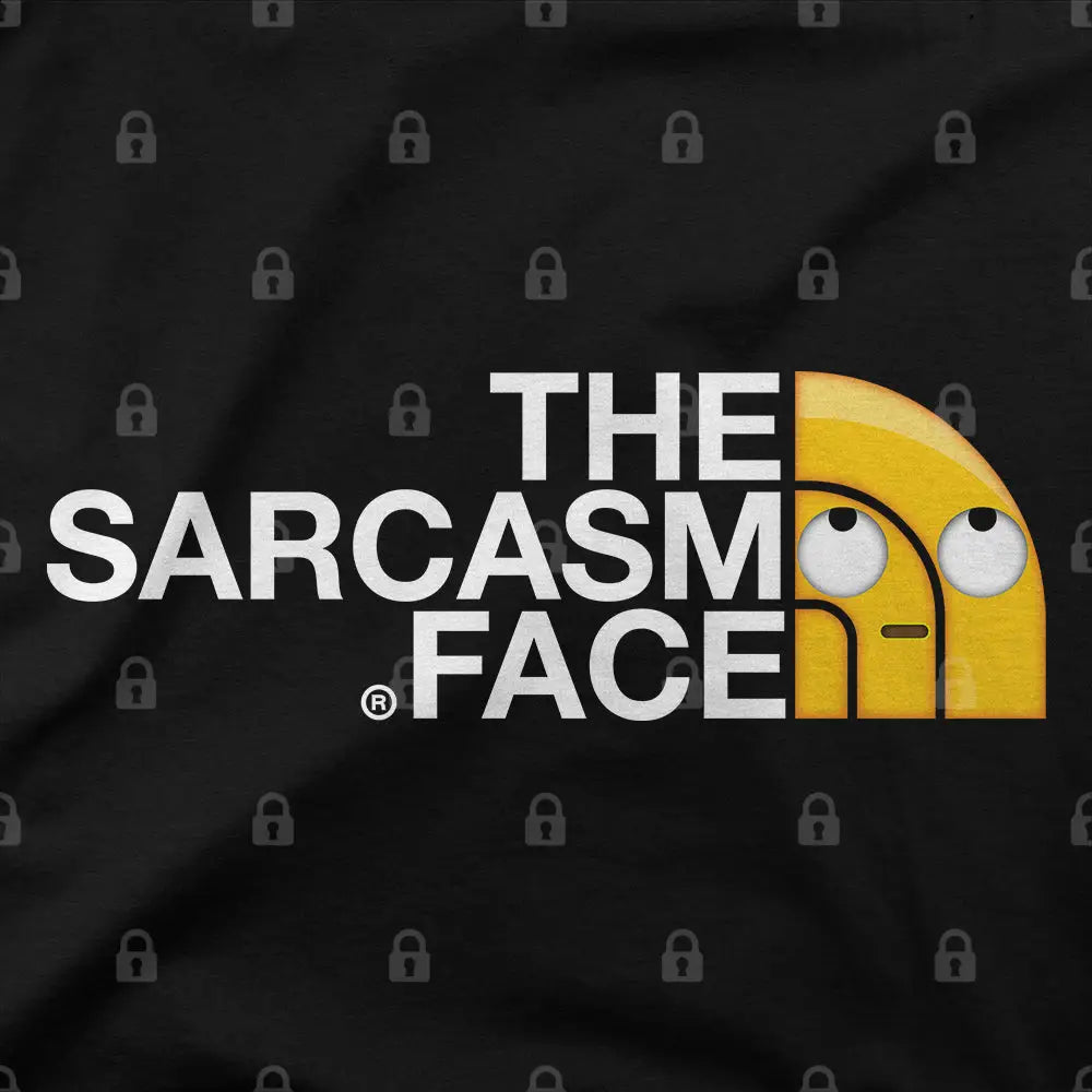 The Sarcasm Face - Limitee Apparel