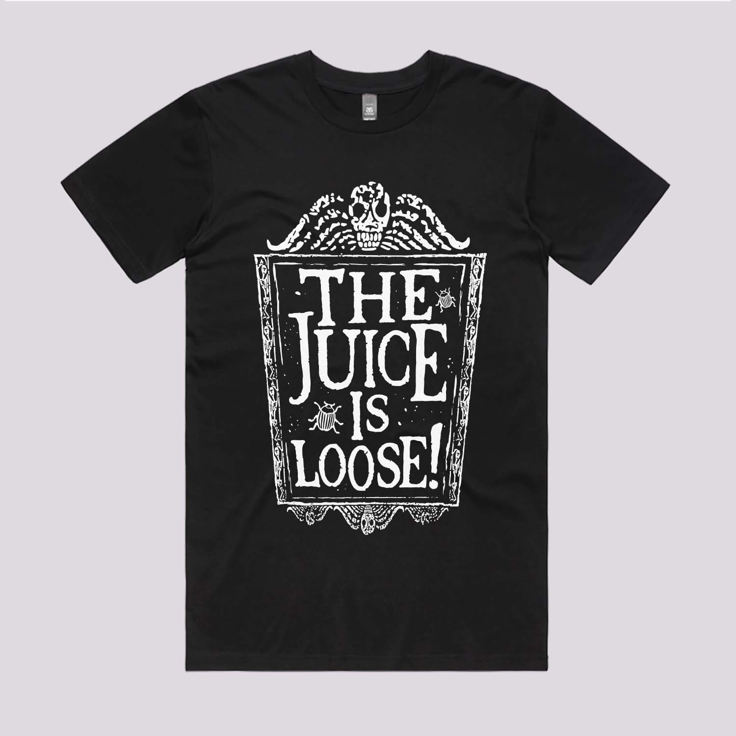 The Juice is Loose T-Shirt
